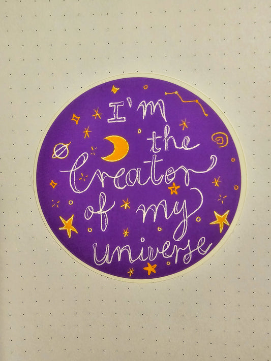 I’m the Creator of My Universe – Cosmic Affirmation Vinyl Sticker (3x3 Circle)
